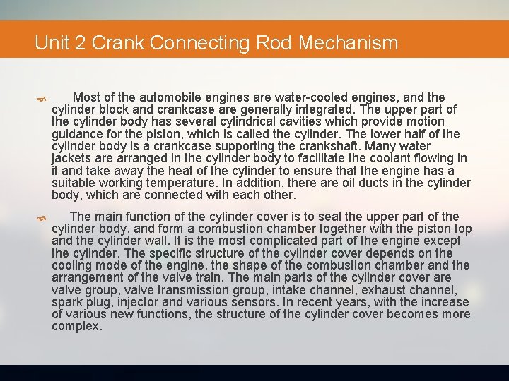 Unit 2 Crank Connecting Rod Mechanism Most of the automobile engines are water-cooled engines,