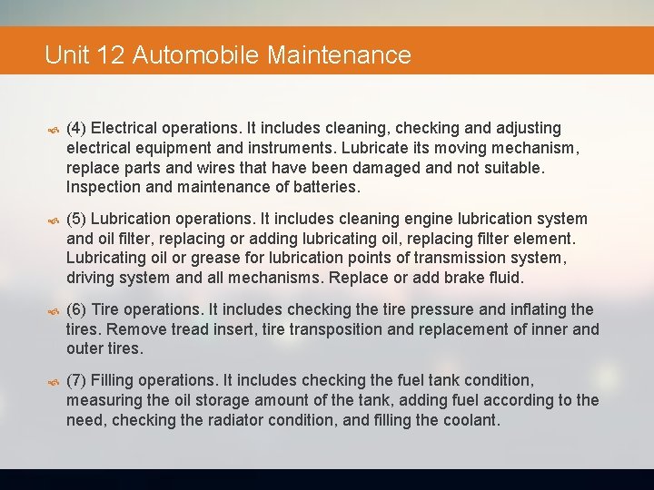 Unit 12 Automobile Maintenance (4) Electrical operations. It includes cleaning, checking and adjusting electrical