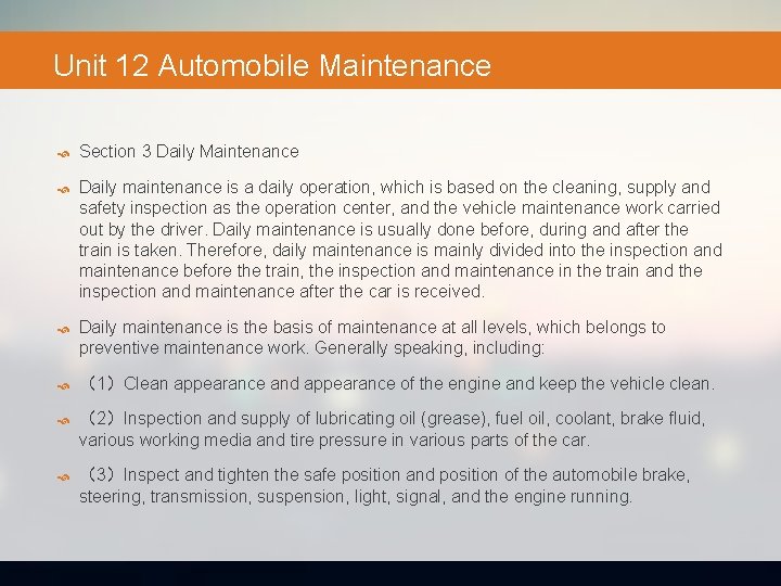 Unit 12 Automobile Maintenance Section 3 Daily Maintenance Daily maintenance is a daily operation,