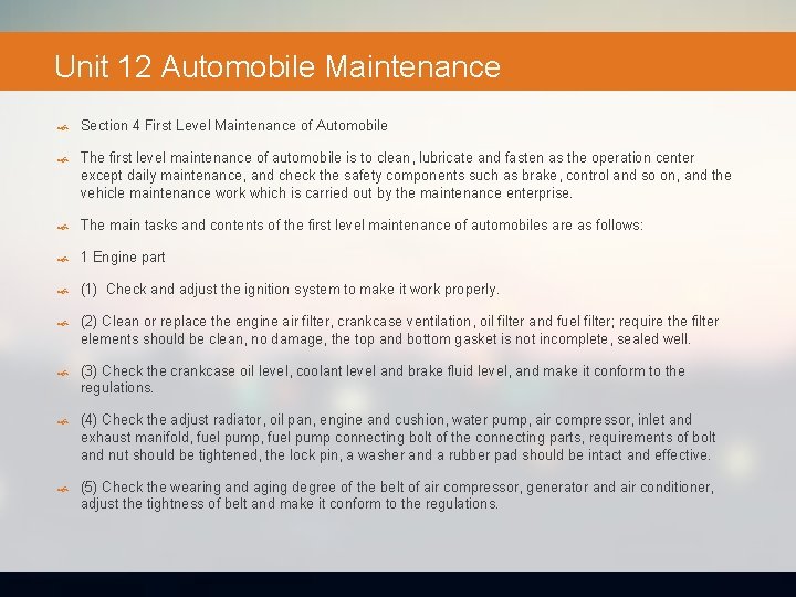 Unit 12 Automobile Maintenance Section 4 First Level Maintenance of Automobile The first level