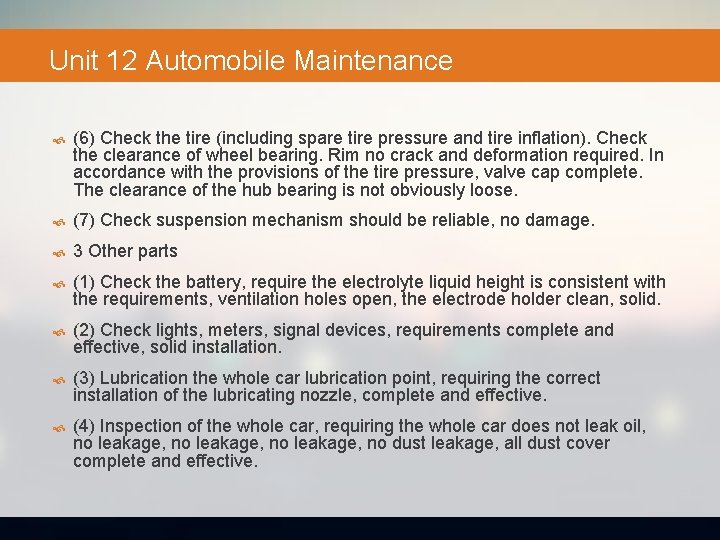 Unit 12 Automobile Maintenance (6) Check the tire (including spare tire pressure and tire