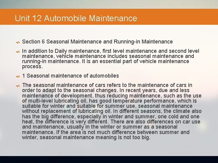Unit 12 Automobile Maintenance Section 6 Seasonal Maintenance and Running-in Maintenance In addition to