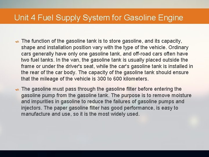 Unit 4 Fuel Supply System for Gasoline Engine The function of the gasoline tank