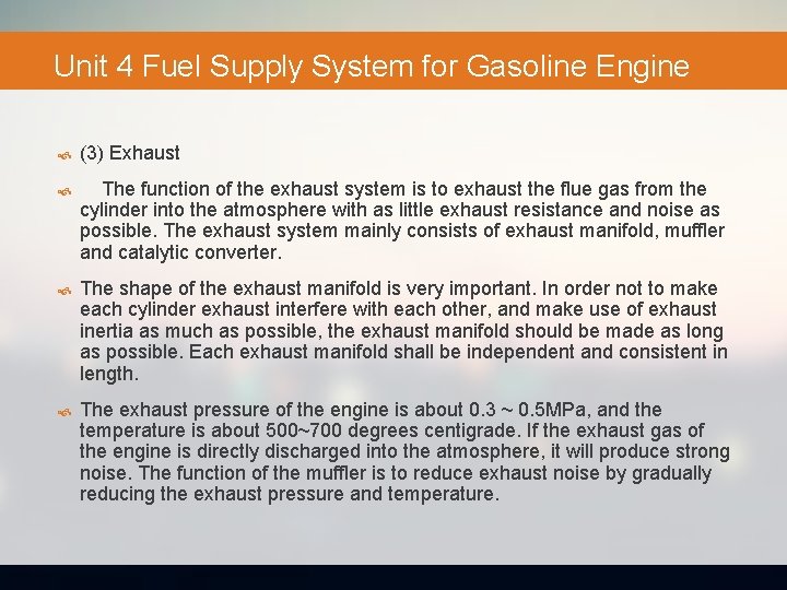 Unit 4 Fuel Supply System for Gasoline Engine (3) Exhaust The function of the