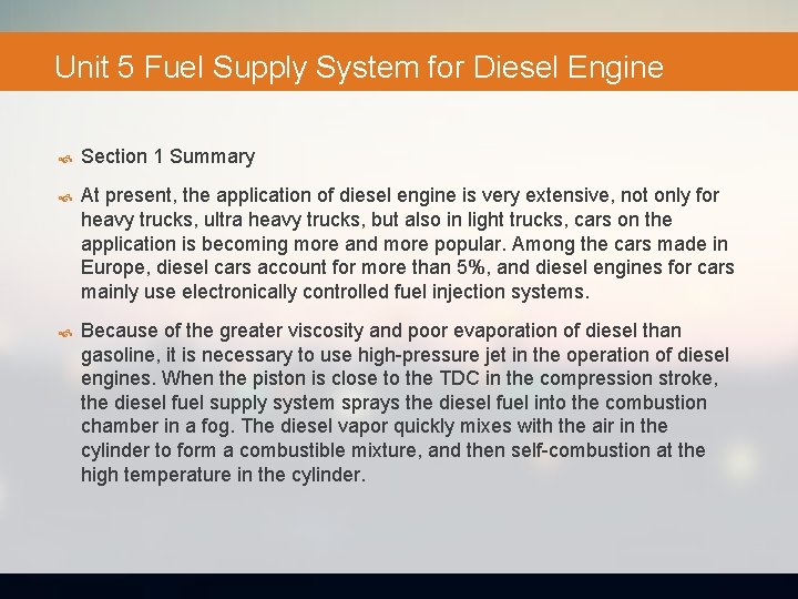 Unit 5 Fuel Supply System for Diesel Engine Section 1 Summary At present, the