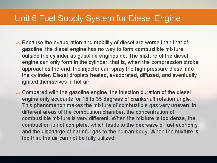Unit 5 Fuel Supply System for Diesel Engine Because the evaporation and mobility of