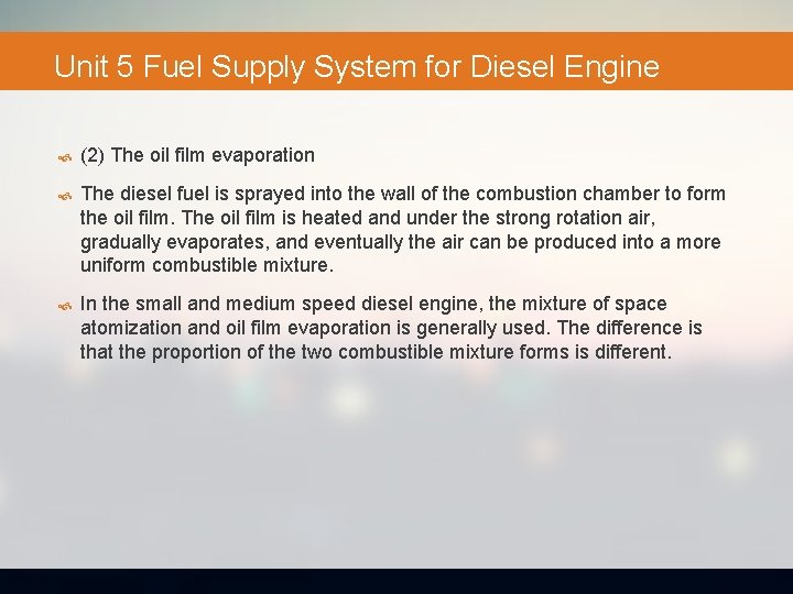 Unit 5 Fuel Supply System for Diesel Engine (2) The oil film evaporation The