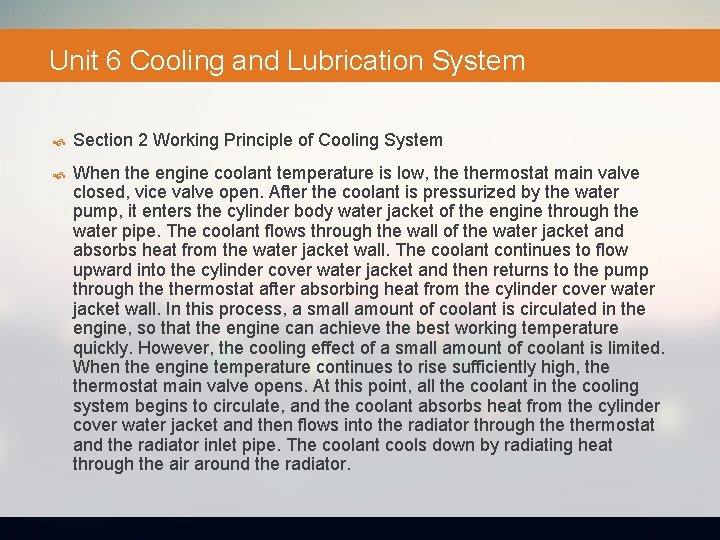 Unit 6 Cooling and Lubrication System Section 2 Working Principle of Cooling System When