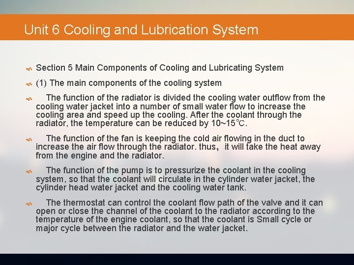 Unit 6 Cooling and Lubrication System Section 5 Main Components of Cooling and Lubricating