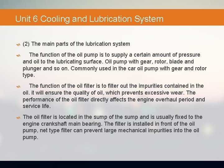 Unit 6 Cooling and Lubrication System (2) The main parts of the lubrication system
