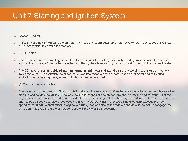 Unit 7 Starting and Ignition System Section 3 Starter Starting engine with starter is