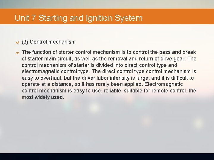 Unit 7 Starting and Ignition System (3) Control mechanism The function of starter control