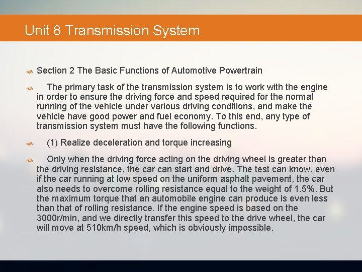Unit 8 Transmission System Section 2 The Basic Functions of Automotive Powertrain The primary