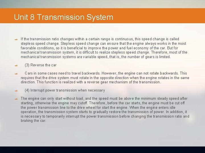 Unit 8 Transmission System If the transmission ratio changes within a certain range is