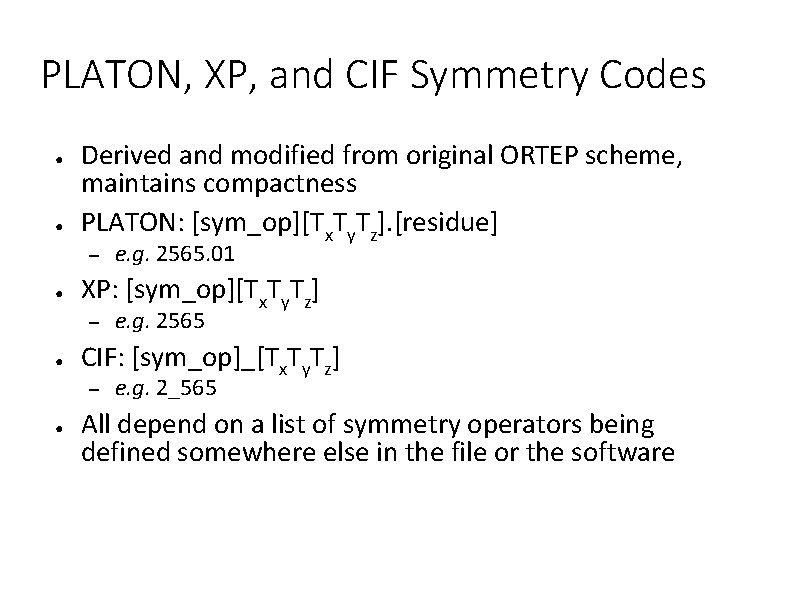 PLATON, XP, and CIF Symmetry Codes ● ● Derived and modified from original ORTEP