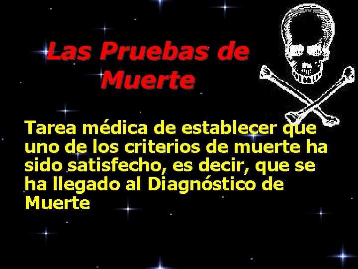 Las Pruebas de Muerte Tarea médica de establecer que uno de los criterios de