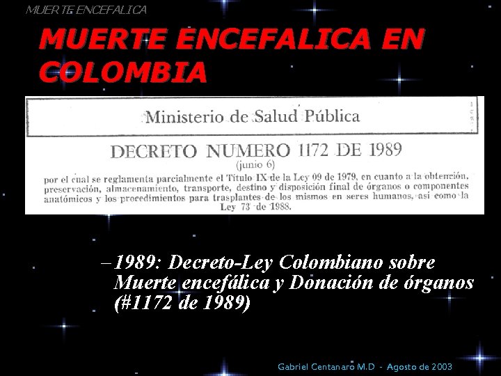 MUERTE ENCEFALICA EN COLOMBIA – 1989: Decreto-Ley Colombiano sobre Muerte encefálica y Donación de