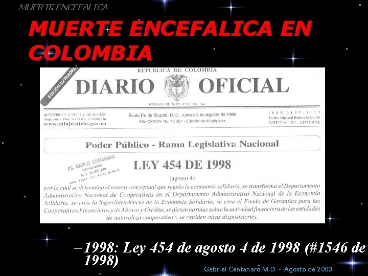 MUERTE ENCEFALICA EN COLOMBIA – 1998: Ley 454 de agosto 4 de 1998 (#1546