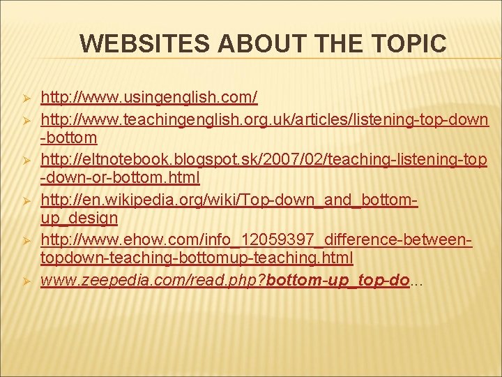 WEBSITES ABOUT THE TOPIC Ø Ø Ø http: //www. usingenglish. com/ http: //www. teachingenglish.