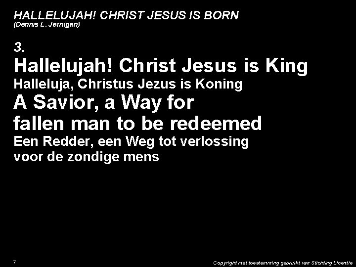HALLELUJAH! CHRIST JESUS IS BORN (Dennis L. Jernigan) 3. Hallelujah! Christ Jesus is King