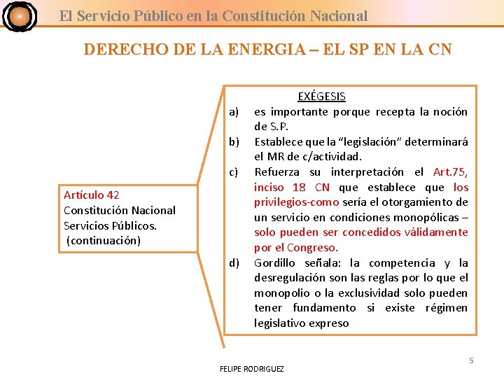 El Servicio Público en la Constitución Nacional DERECHO DE LA ENERGIA – EL SP