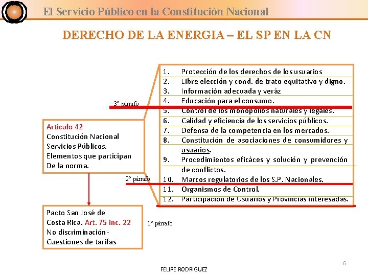 El Servicio Público en la Constitución Nacional DERECHO DE LA ENERGIA – EL SP