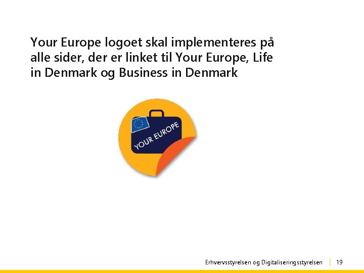 Your Europe logoet skal implementeres på alle sider, der er linket til Your Europe,