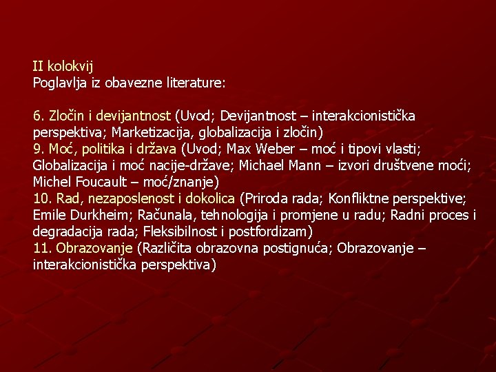 II kolokvij Poglavlja iz obavezne literature: 6. Zločin i devijantnost (Uvod; Devijantnost – interakcionistička