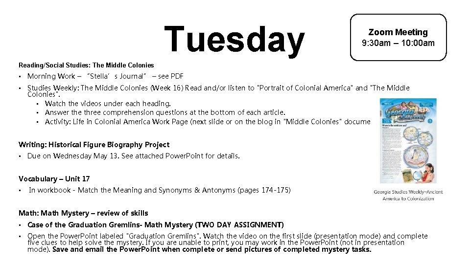 Tuesday Zoom Meeting 9: 30 am – 10: 00 am Reading/Social Studies: The Middle