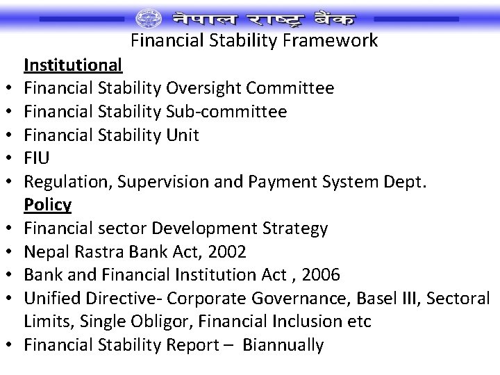 Financial Stability Framework • • • Institutional Financial Stability Oversight Committee Financial Stability Sub-committee