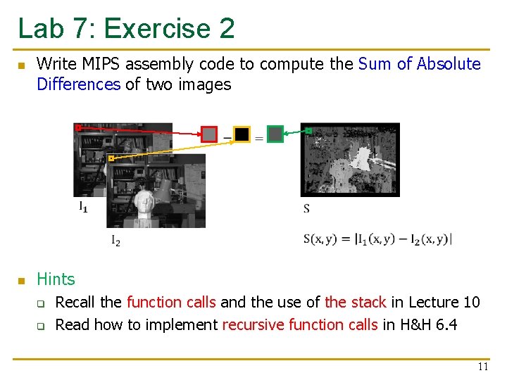 Lab 7: Exercise 2 n Write MIPS assembly code to compute the Sum of