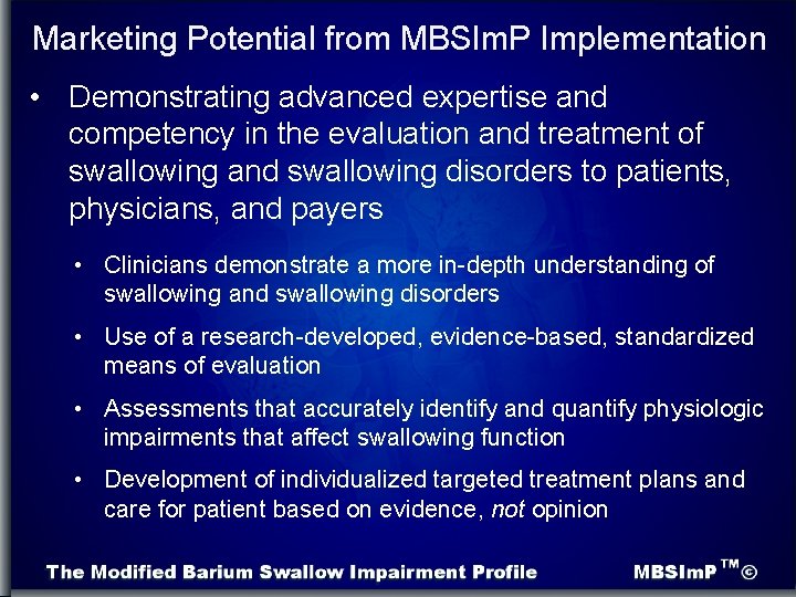 Marketing Potential from MBSIm. P Implementation • Demonstrating advanced expertise and competency in the