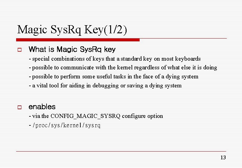Magic Sys. Rq Key(1/2) o What is Magic Sys. Rq key - special combinations