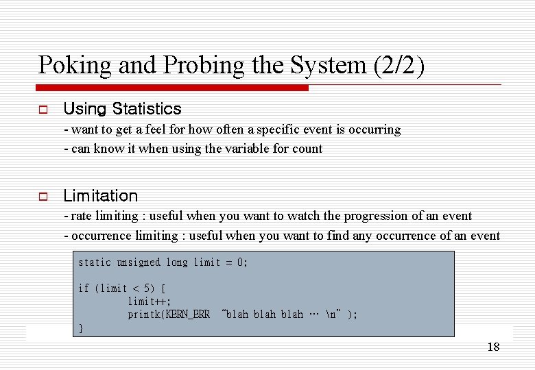 Poking and Probing the System (2/2) o Using Statistics - want to get a