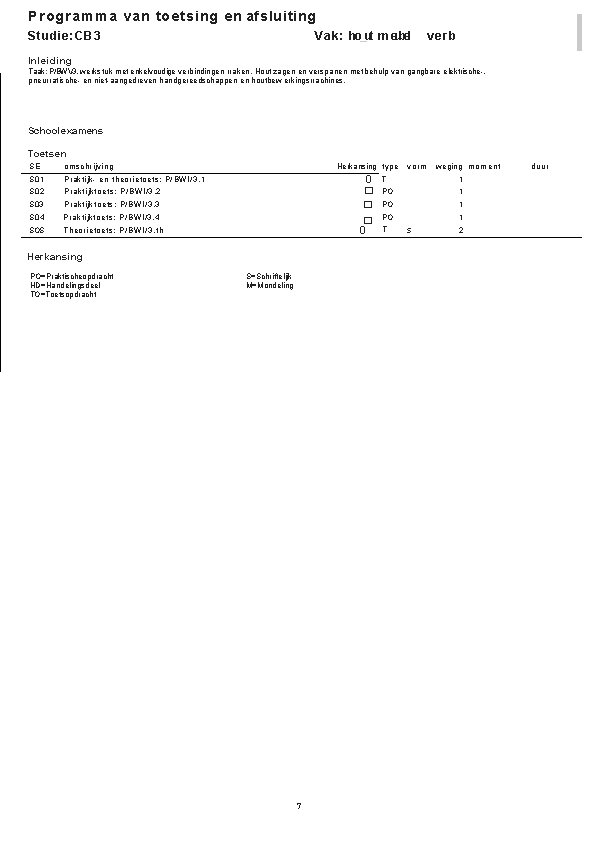 l Programma van toetsing en afsluiting Studie: CB 3 Vak: ho_ut m eubel verb