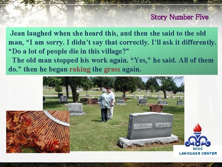 Story Number Five Jean laughed when she heard this, and then she said to