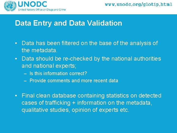 Data Entry and Data Validation • Data has been filtered on the base of