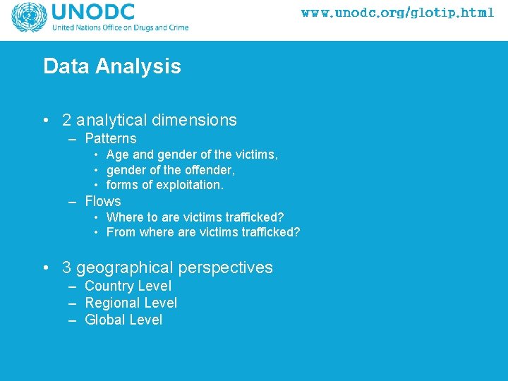 Data Analysis • 2 analytical dimensions – Patterns • Age and gender of the