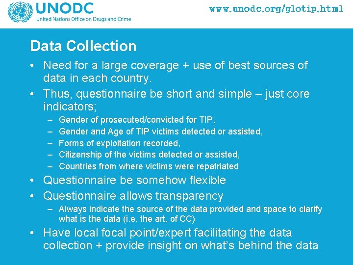 Data Collection • Need for a large coverage + use of best sources of