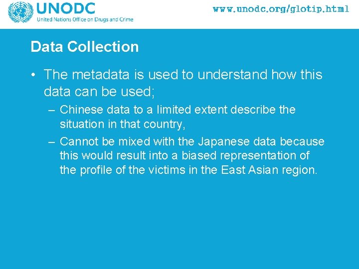 Data Collection • The metadata is used to understand how this data can be