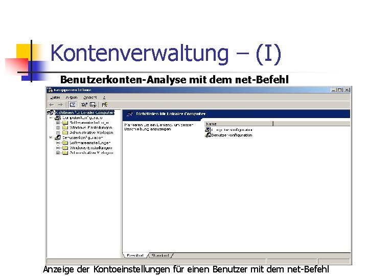 Kontenverwaltung – (I) Benutzerkonten-Analyse mit dem net-Befehl Anzeige der Kontoeinstellungen für einen Benutzer mit