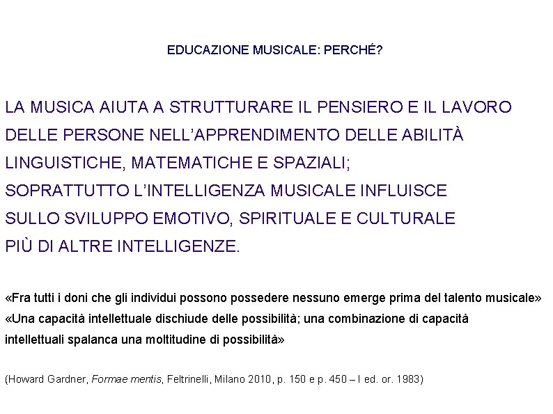 EDUCAZIONE MUSICALE: PERCHÉ? LA MUSICA AIUTA A STRUTTURARE IL PENSIERO E IL LAVORO DELLE