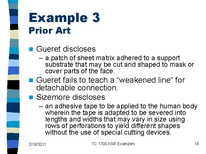 Example 3 Prior Art n Gueret discloses – a patch of sheet matrix adhered