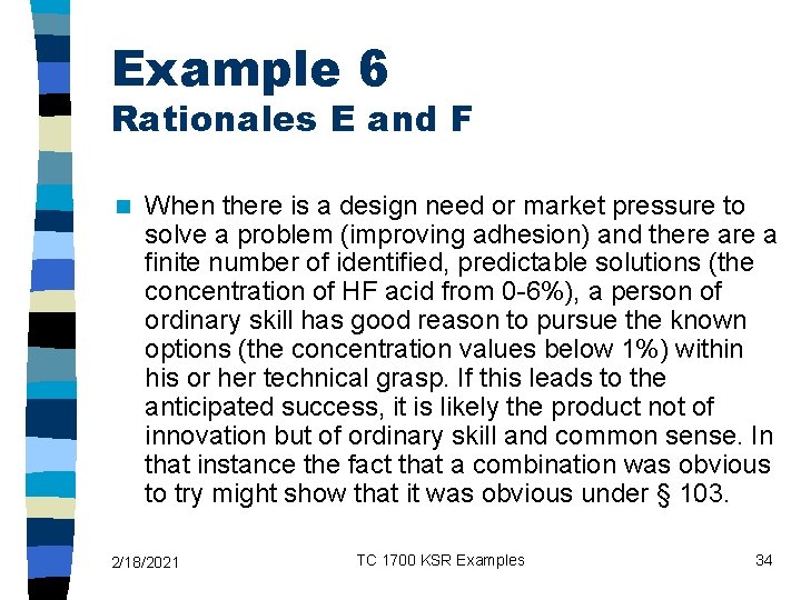 Example 6 Rationales E and F n When there is a design need or