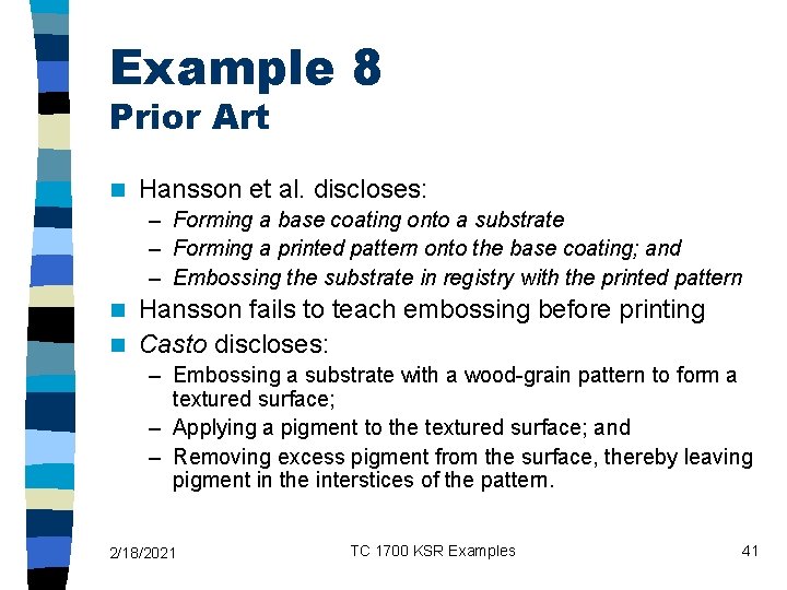 Example 8 Prior Art n Hansson et al. discloses: – Forming a base coating