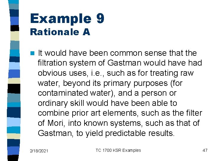 Example 9 Rationale A n It would have been common sense that the filtration