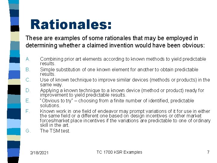 Rationales: These are examples of some rationales that may be employed in determining whether