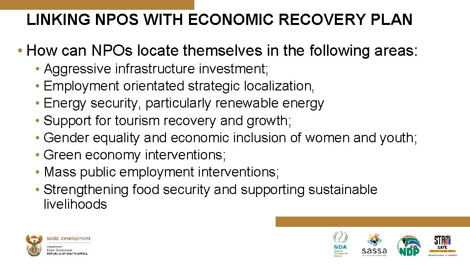 LINKING NPOS WITH ECONOMIC RECOVERY PLAN • How can NPOs locate themselves in the