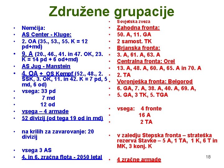 Združene grupacije • • • • Nemčija: • AS Center - Kluge: • 2. Združene grupacije • • • • Nemčija: • AS Center - Kluge: • 2.