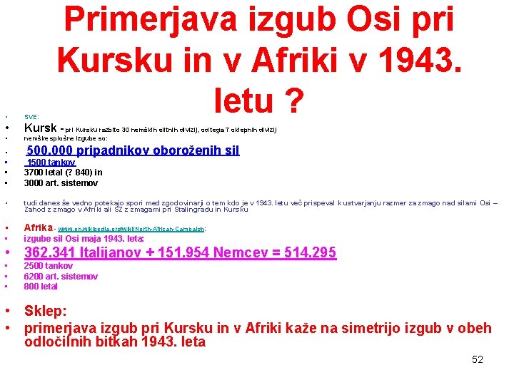 Primerjava izgub Osi pri Kursku in v Afriki v 1943. letu ? • SVE: Primerjava izgub Osi pri Kursku in v Afriki v 1943. letu ? • SVE: